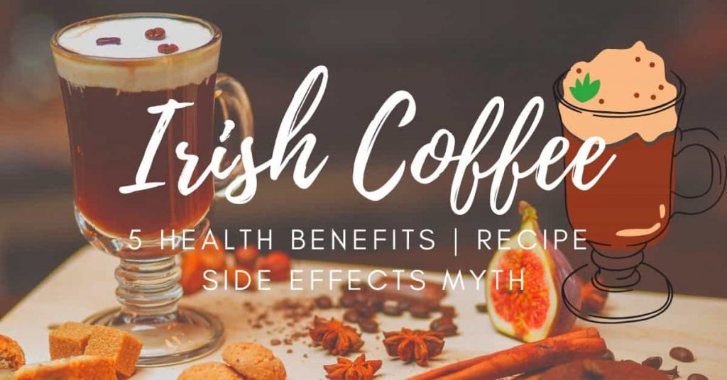Irish Coffee 5 Health Benefits